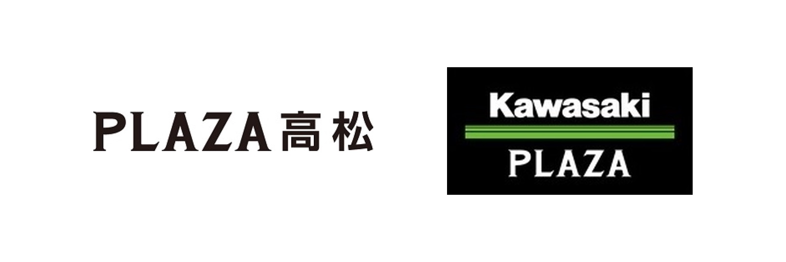 PLAZA 高松 — Kawasaki PLAZA